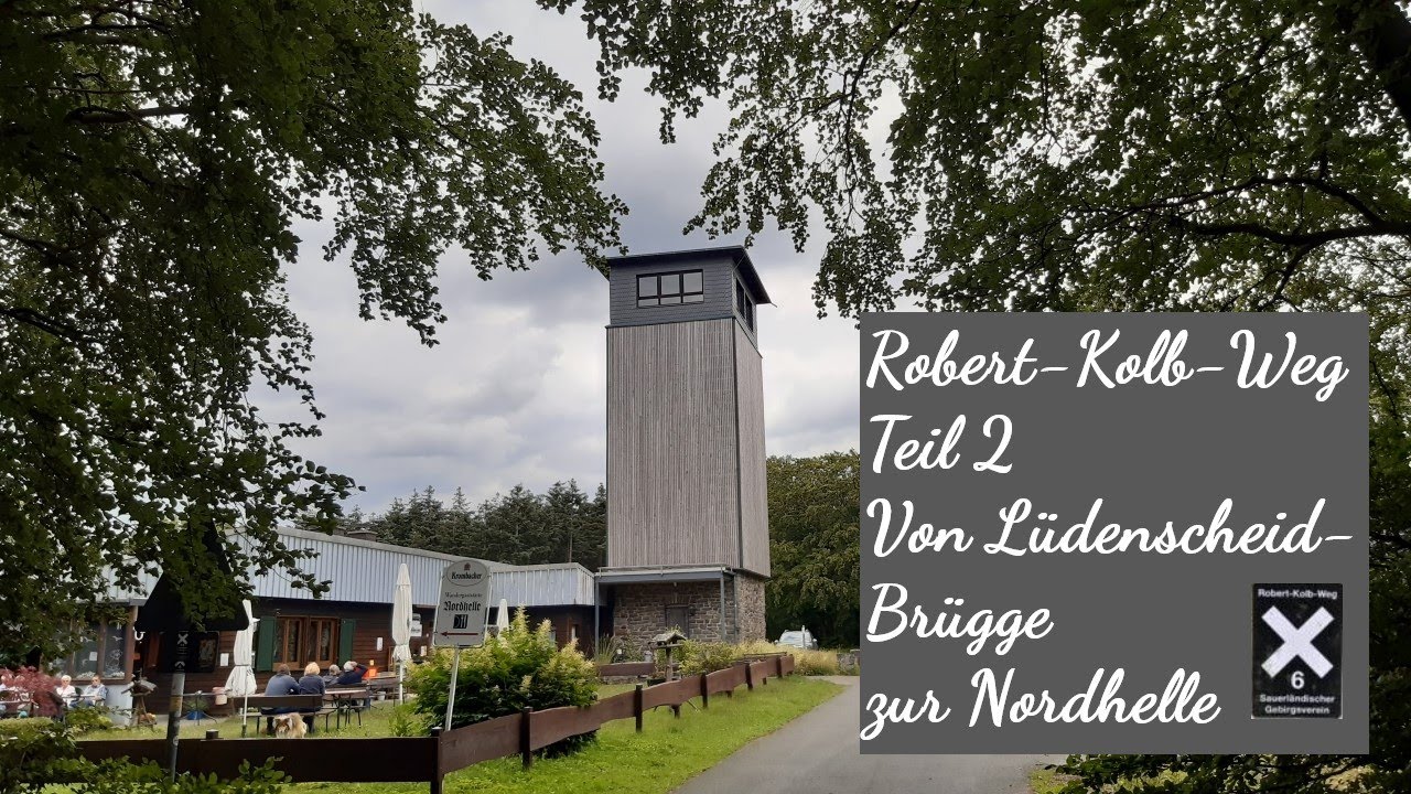 Robert Kolb Weg X6 Teil 2 Von Lüdenscheid-Brügge zur Nordhelle