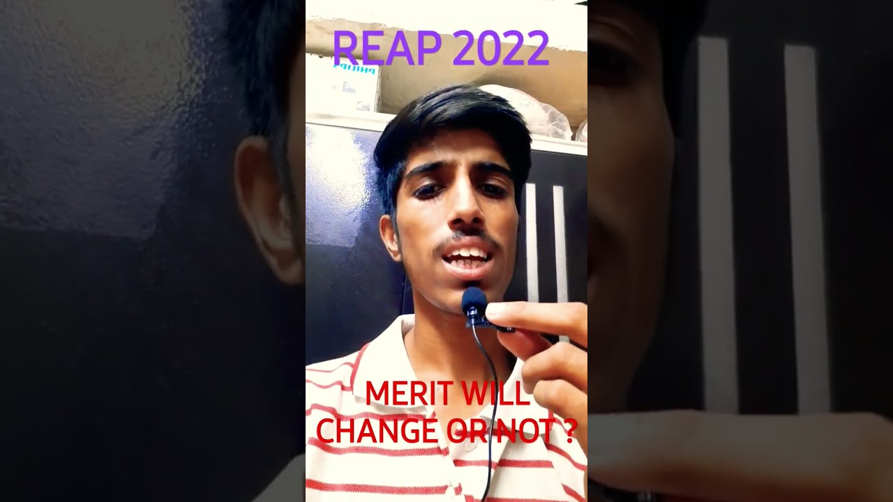 FINAL MERIT WILL CHANGE OF NOT ? || REAP 2022 UPDATE