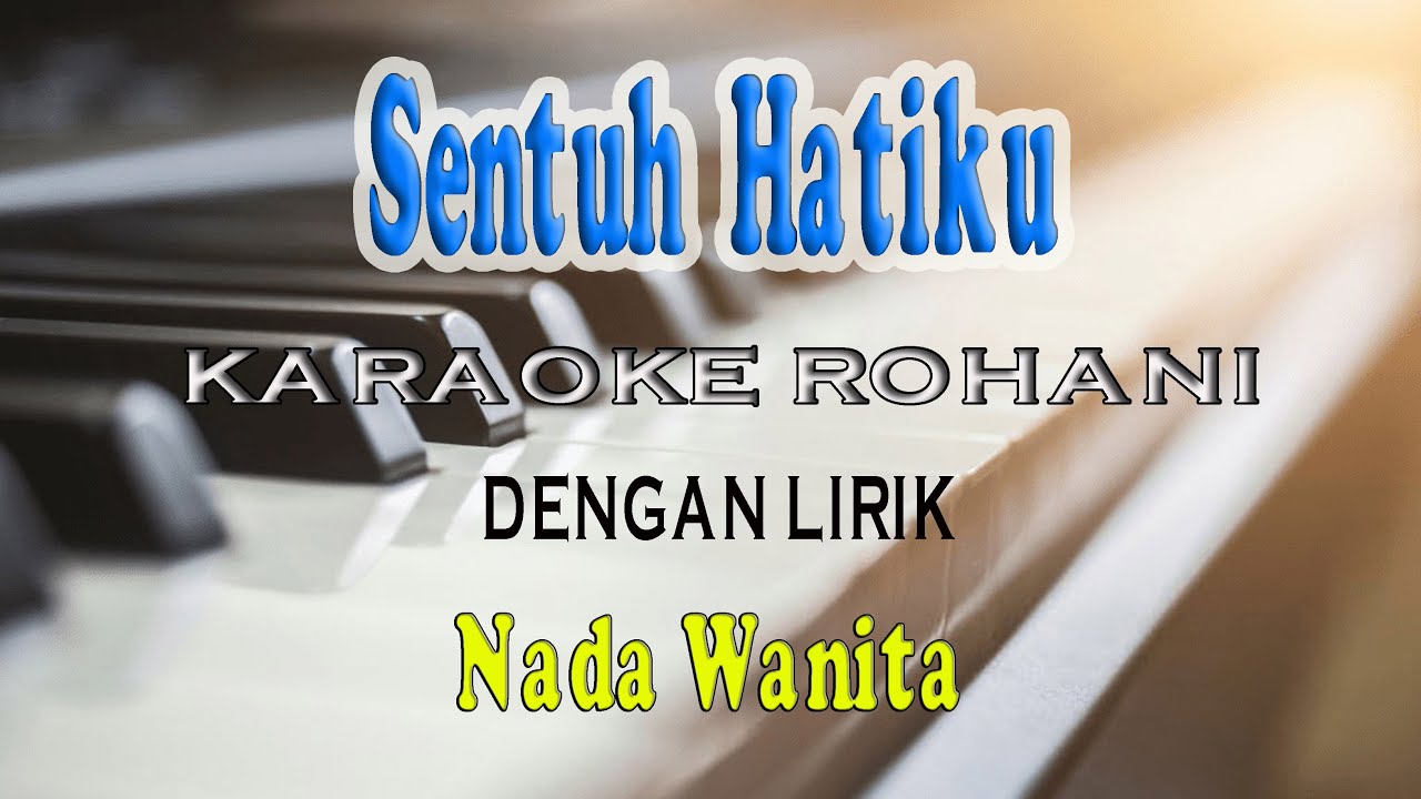 SENTUH HATIKU [KARAOKE] NADA WANITA D#=DO