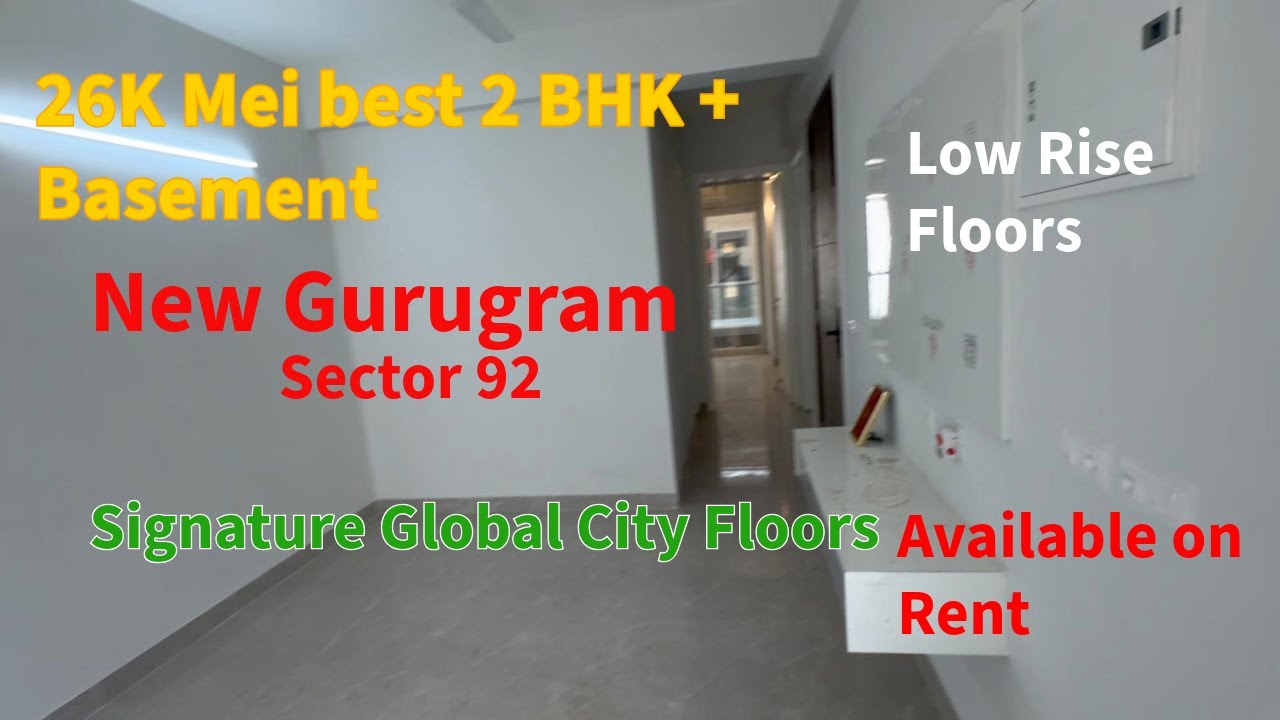 Your Dream Rental Home in Gurgaon? 2 BHK + Basement in New Gurugram Sector 92 | Low rise floor