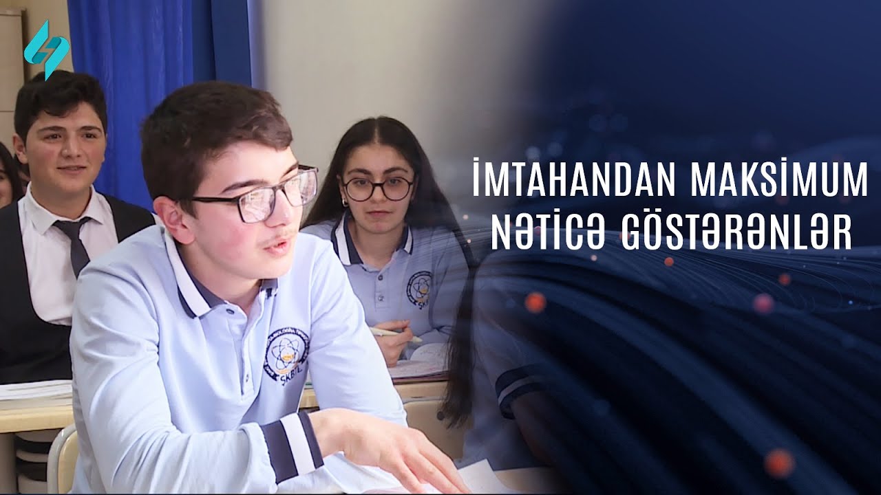 Buraxılış imtahanlarında maksimum nəticə göstərənlər 