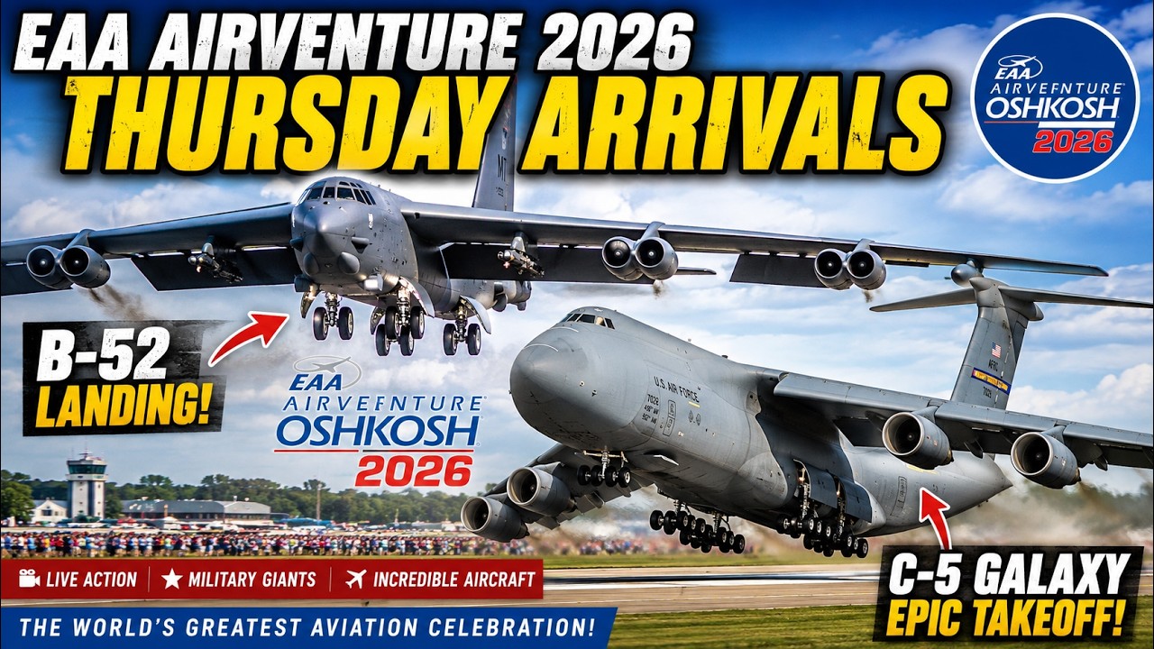 Oshkosh AirVenture 2026 | B-52 Arrival, C-5 Galaxy Takeoff & Thursday Aircraft departures