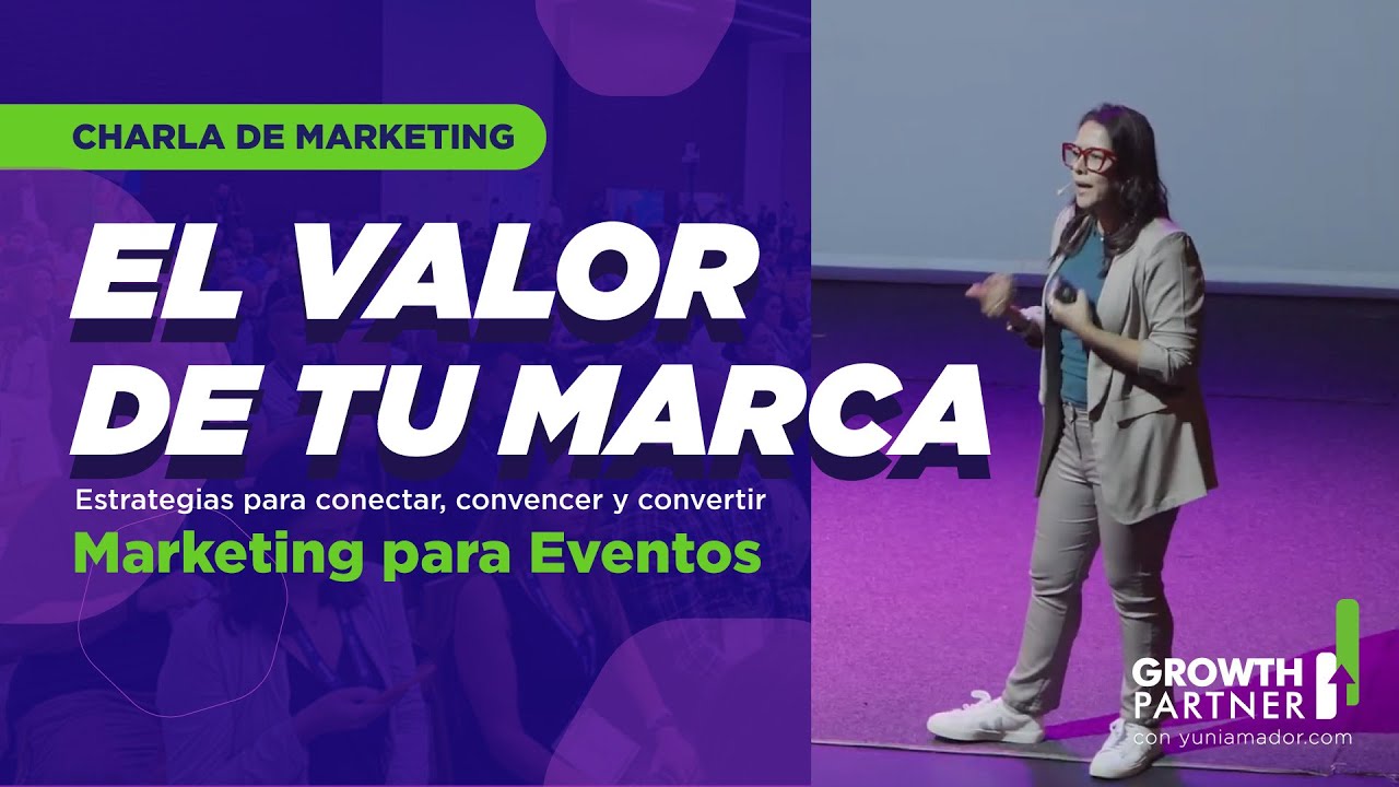 Marketing para Eventos: El Valor de tu marca