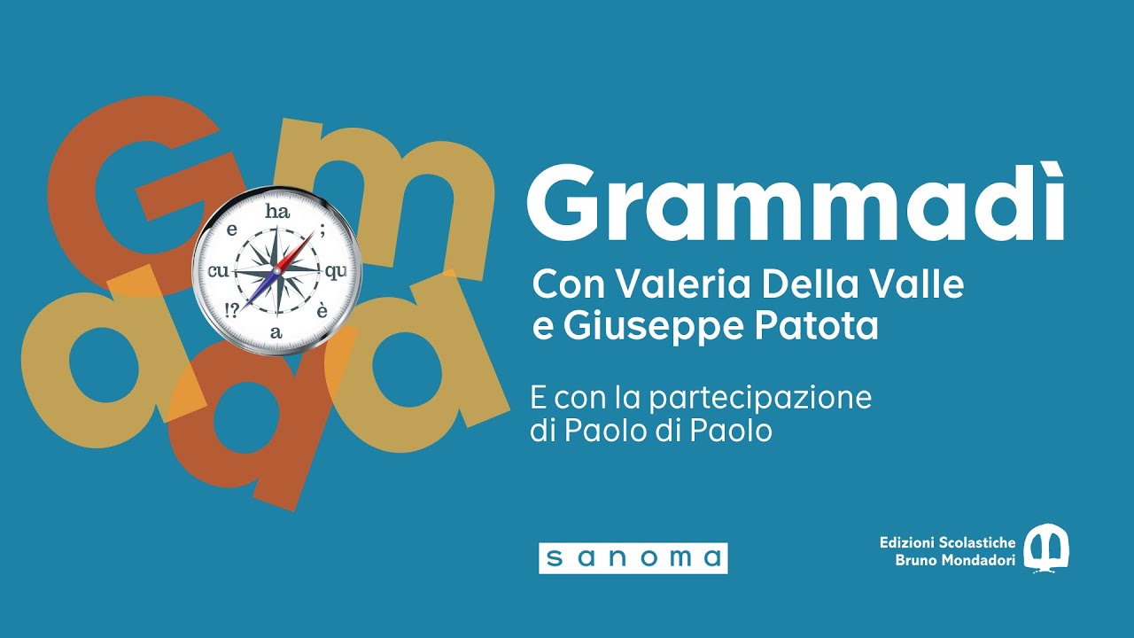Grammadì, con Valeria Della Valle e Giuseppe Patota