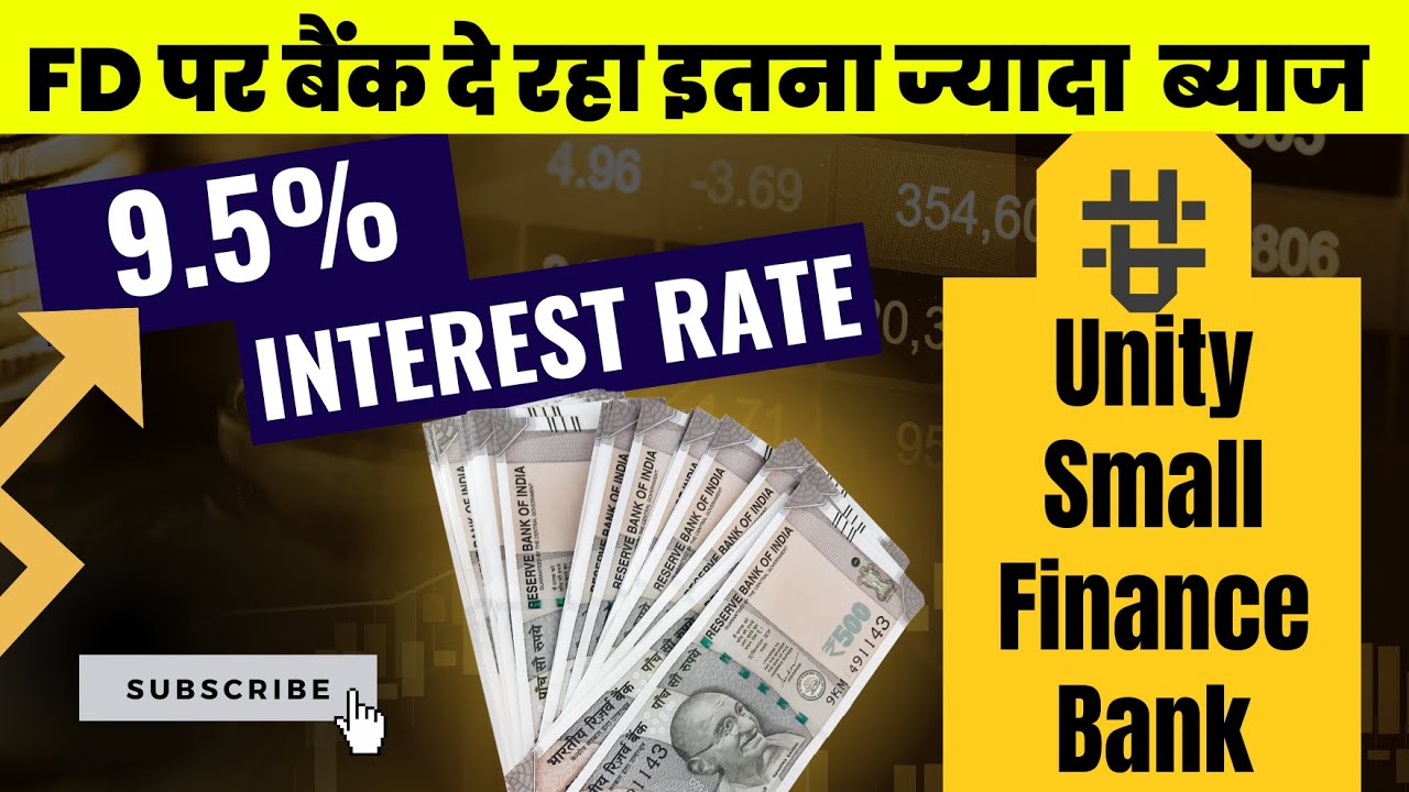 Unity Small Finance Bank Fixed Deposit Rates  | Highest FD interest Rates in Bank