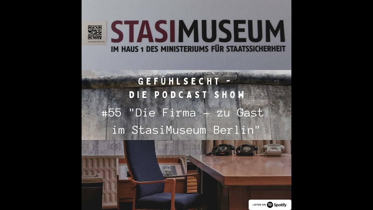 Die Firma: Zu Gast im Stasimuseum Berlin - Episode 55 Teil 2