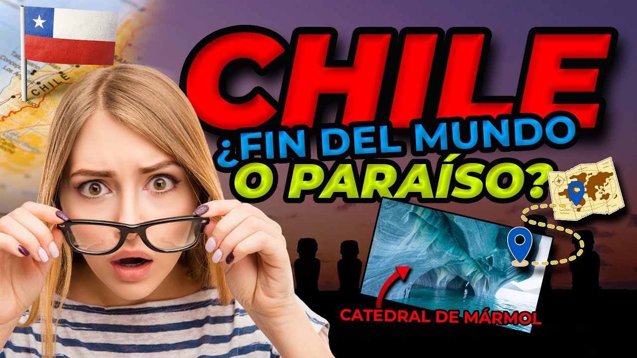 CHILE: ¿Un Destino de Lujo o el ÚLTIMO RINCÓN del Mundo?