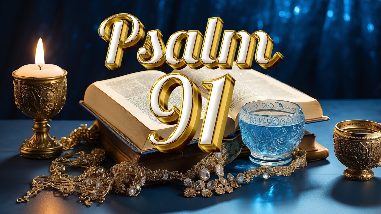 PSALM 91: The Most Powerful Prayer in the Bible. #psalm91 #psalms #prayer.