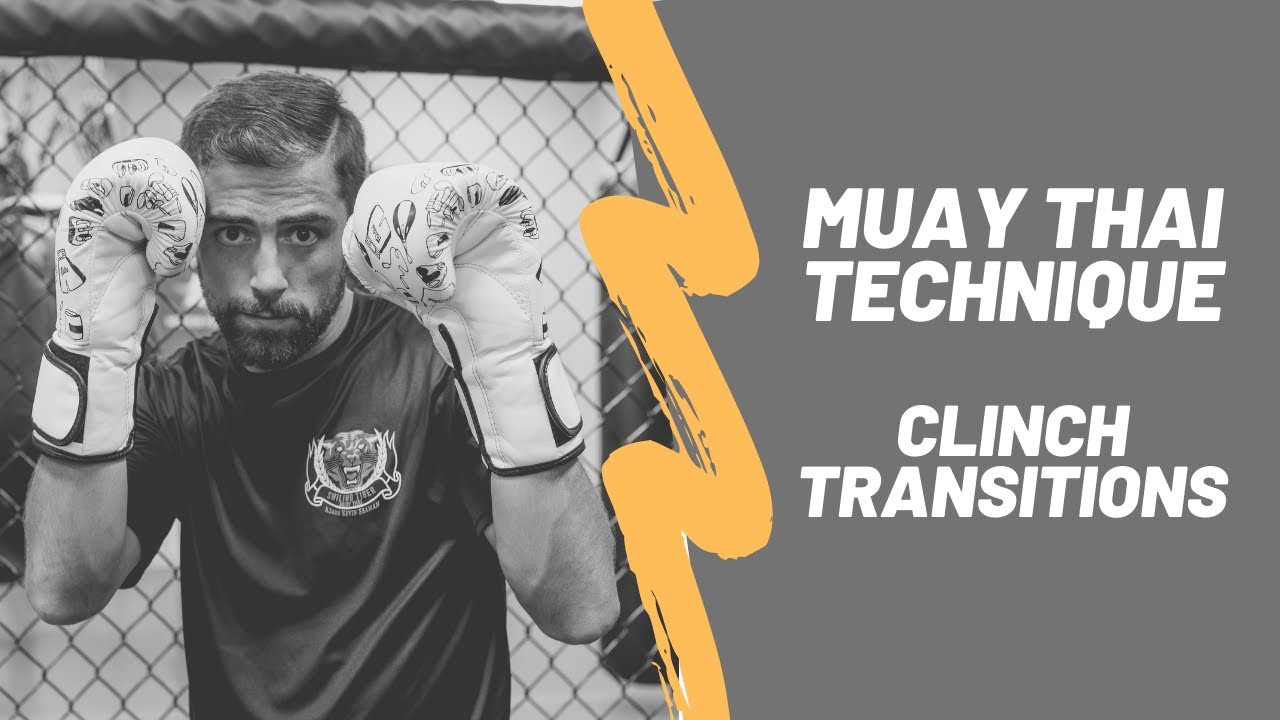 Muay Thai Technique - Clinch Transitions