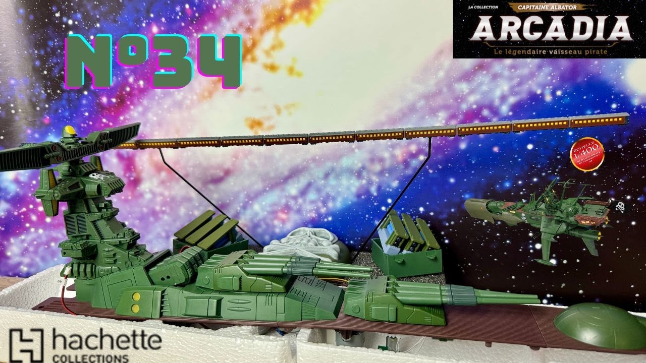 “Arcadia N°34 Hachette Collections : Le légendaire vaisseau d’Albator ! 🚀⚓”