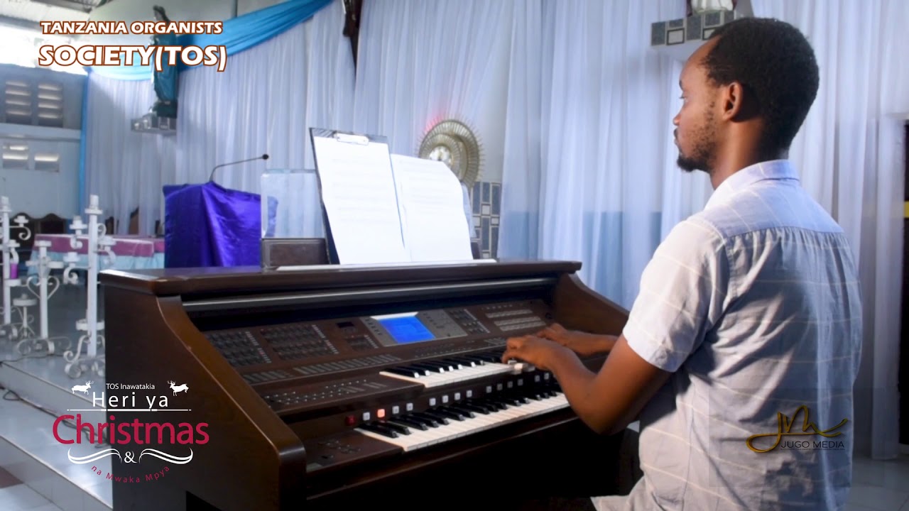 NOELI YA KWANZA | TRADITIONAL | TANZANIA ORGANISTS SOCIETY (TOS)