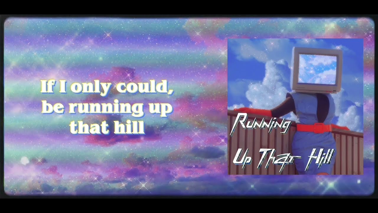 Running Up That Hill (A Deal with God) [Cover] - The Dial-up Dimension [Lyric Video]