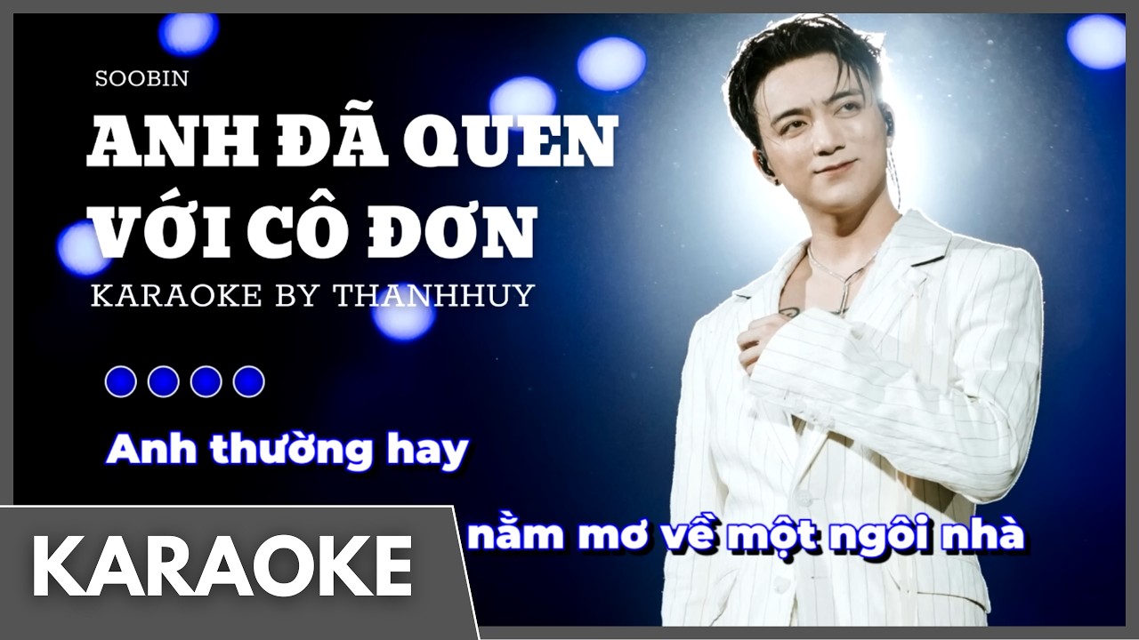 KARAOKE | Anh Đã Quen Với Cô Đơn - SOOBIN | Karaoke Beat Gốc Chuẩn 2026