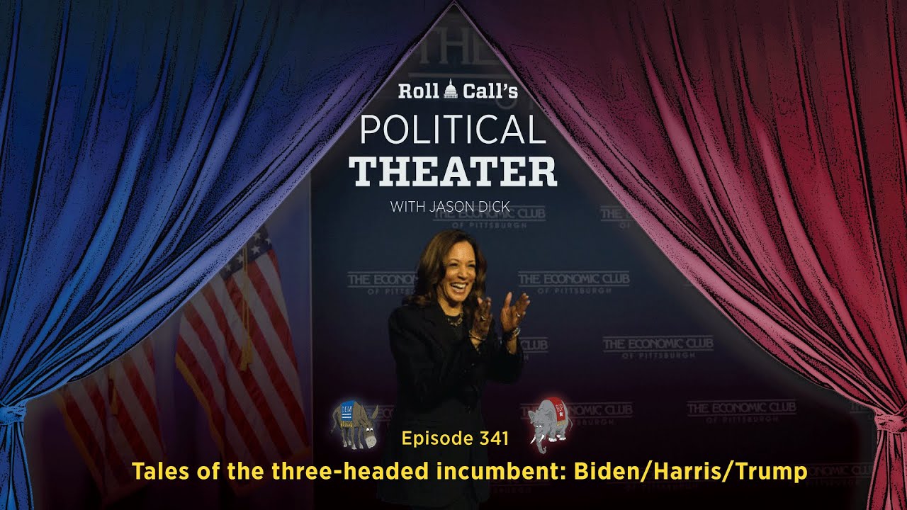 Political Theater 341: Tales of the three-headed incumbent: Biden/Harris/Trump