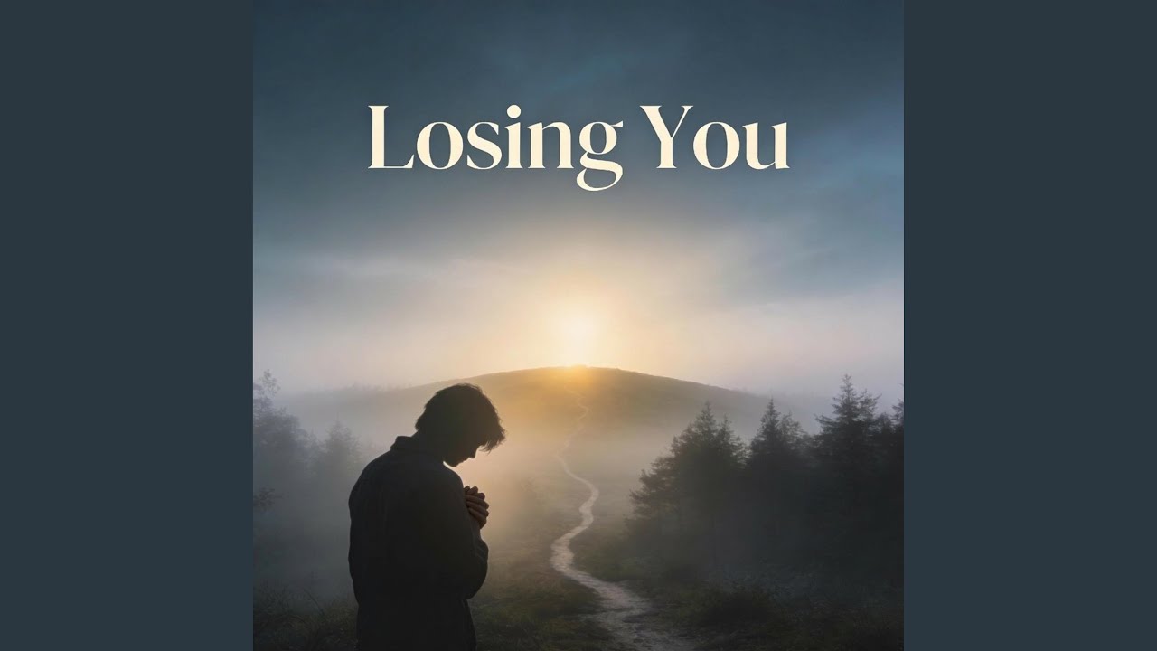 Losing You