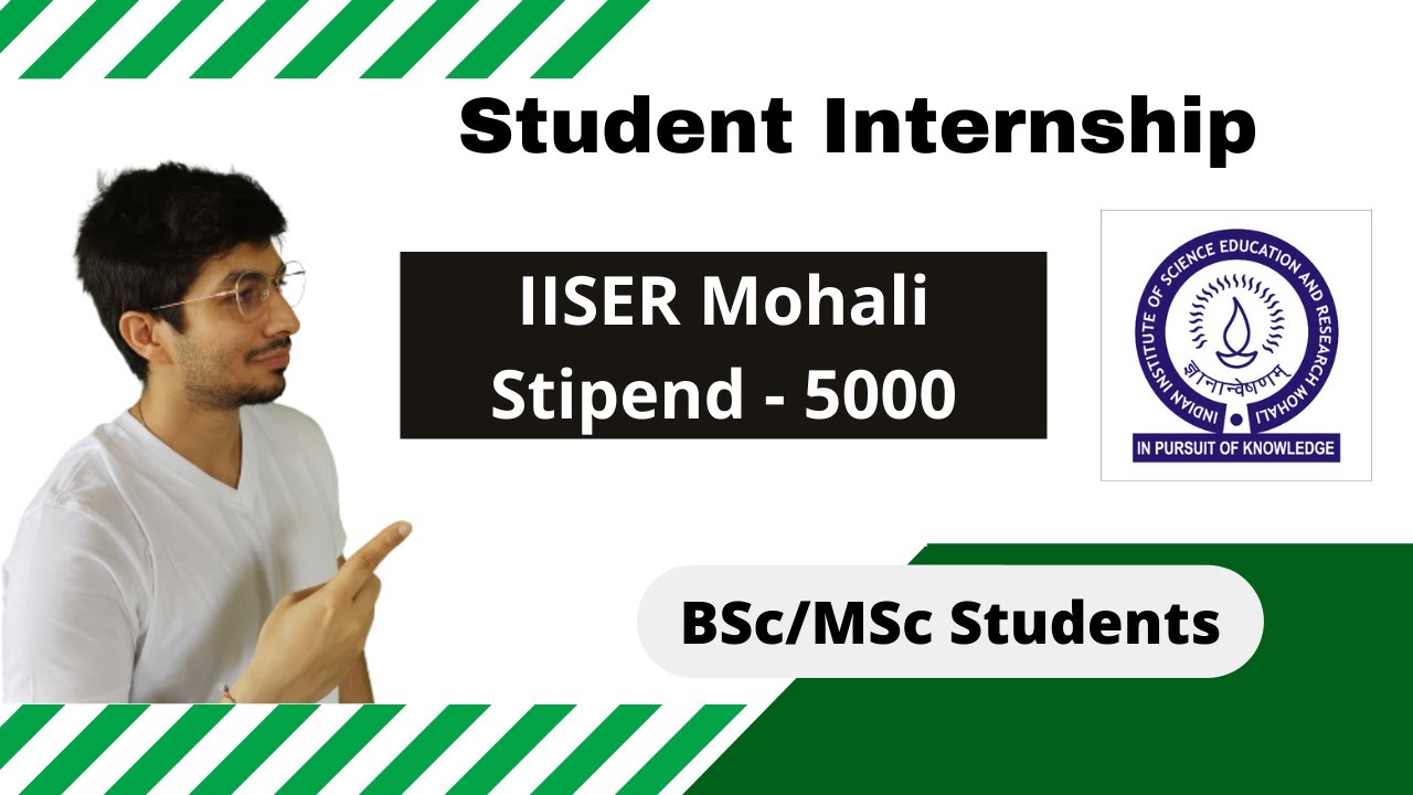 IISER Mohali I Internship I  Multiple Positions I Incredible Opportunity