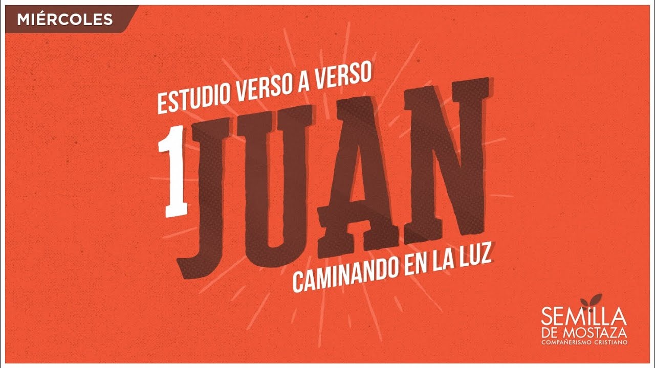 1 Juan  3:11 - 24