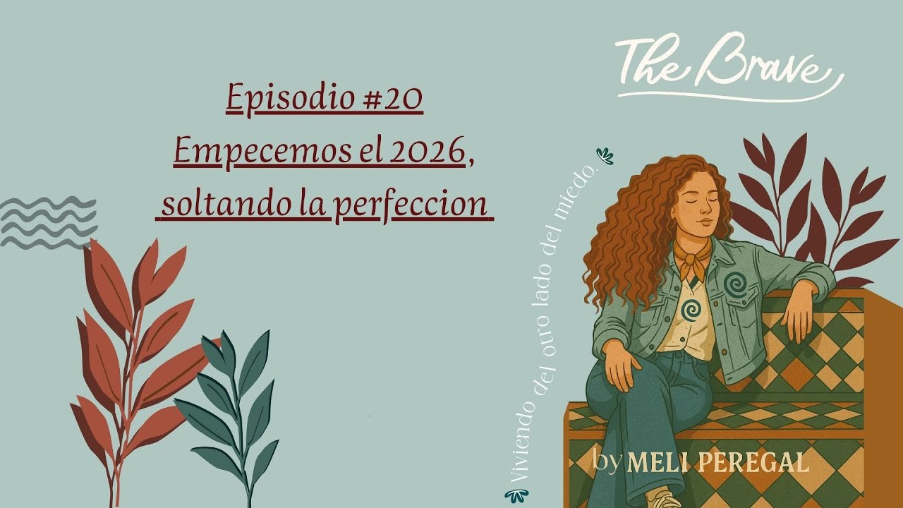 #20 VDOLDM - Empecemos el 2026 soltando la perfección...