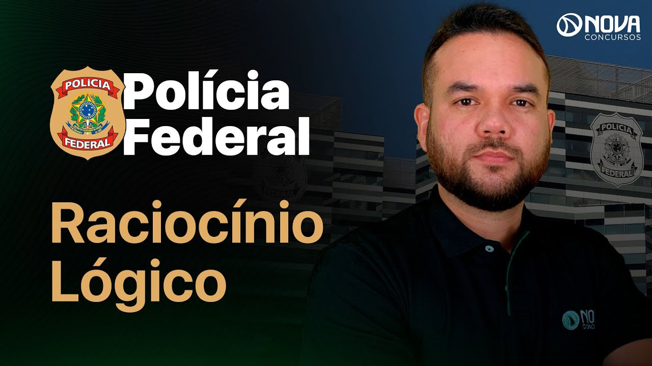 CONCURSO POLÍCIA FEDERAL 2025: RACIOCÍNIO LÓGICO DO ZERO
