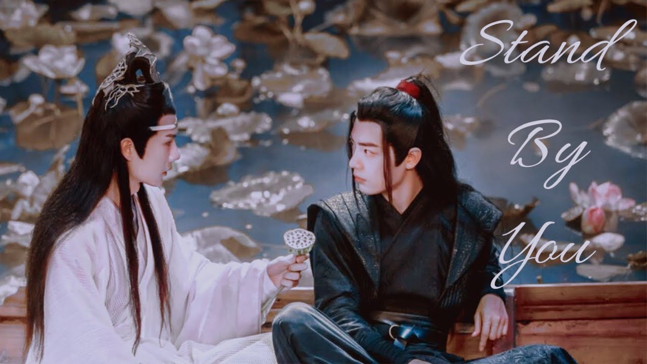 Wangxian FMV - Stand By You
