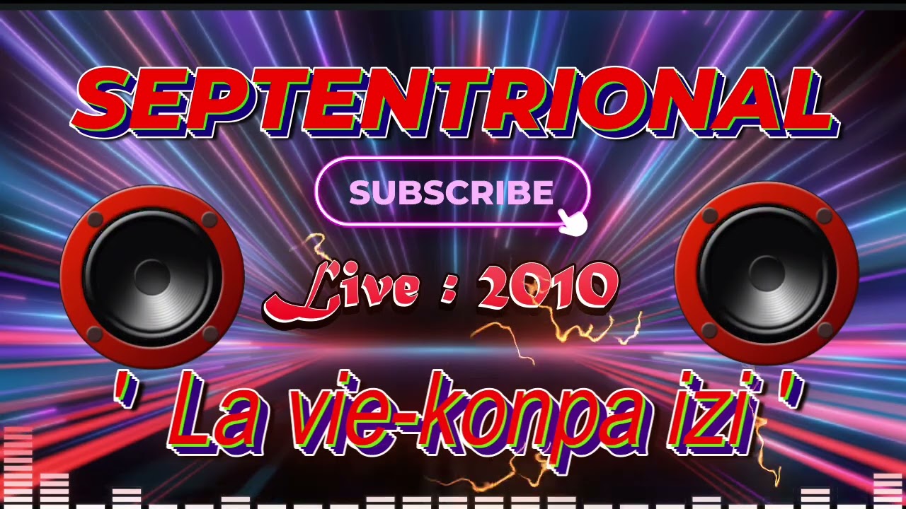 La Vie - Konpa Izi- SEPTENTRIONAL LIVE / 2010🎷🎺🎤🎸🎹🎻