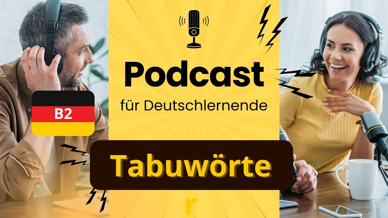 Learn German | Podcast B2 | Ep.22 Tabuwörter im Deutschen – Sag das lieber nicht!