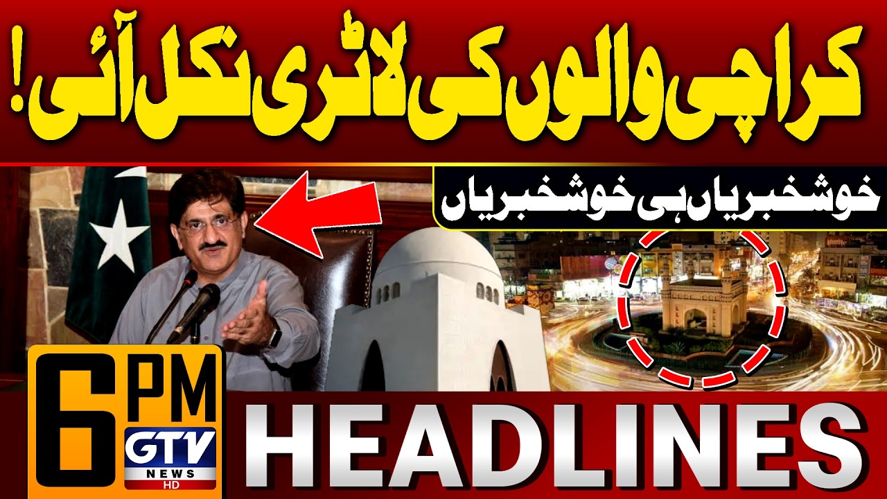 Good News For Karachi | Sindh Governmen New Projects | 6 PM News Headlines | GTV News
