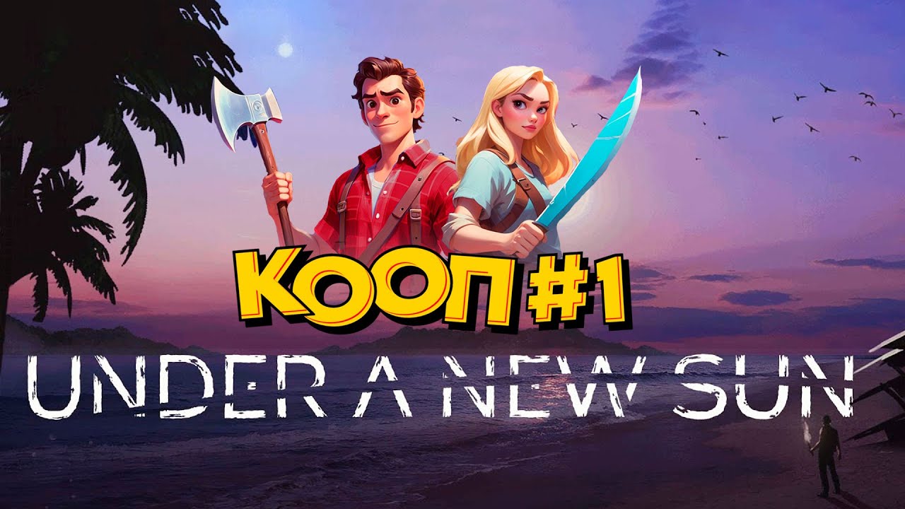 Выживаем на островах. КООП [ Under A New Sun ]