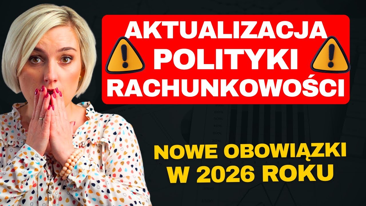 ZMIANY w polityce rachunkowości w 2026! KSeF, JPK, KSR 16, sprawozdanie finansowe