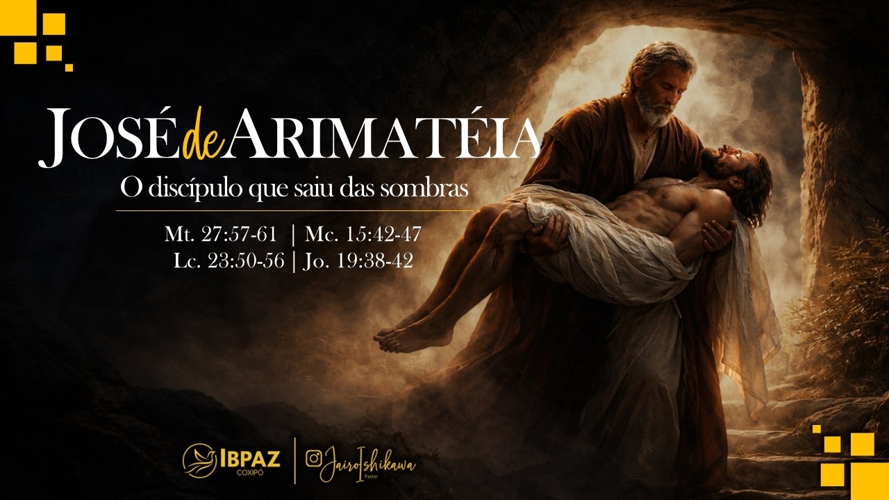 Culto da Palavra - 15/02/26 |  “José de Arimateia”