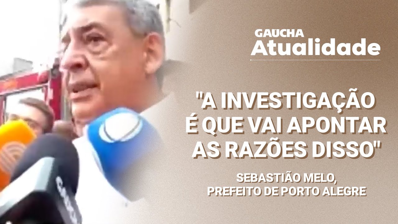 Sebastião Melo fala sobre incêndio em prédio na Farrapos em Porto Alegre | Gaúcha Atualidade