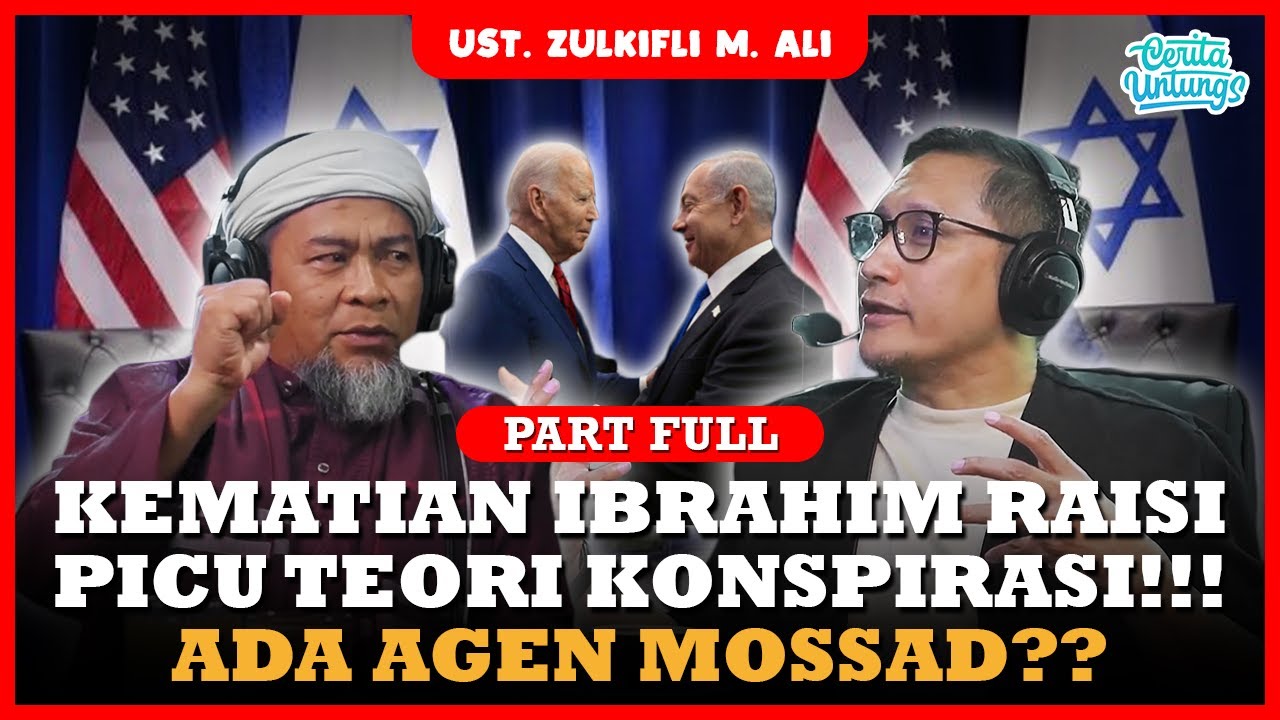 Kematian Raisi & Teori Konspirasi, Kenapa iran menjadi pusat geopolitik Dunia??? - Ust.Zulkifli Ali