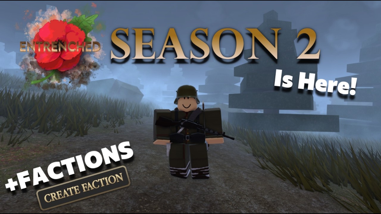 Season 2 of Entrenched is Here! - Roblox
