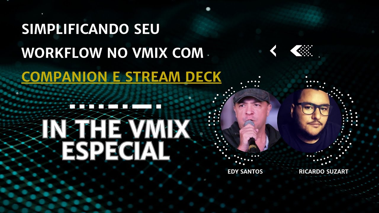 Simplificando seu Workflow no vMix com Companion e Stream Deck