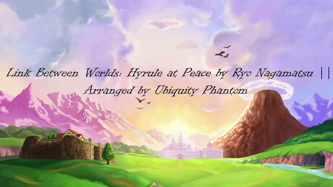 LOZ ALBW: Hyrule at Peace by Ryo Nagamatsu || Arranged by Ubiquity Phantom
