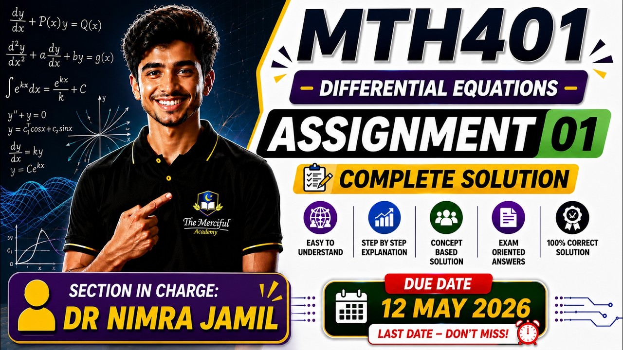 MTH401 Assignment 1 Solution 2026 | 100% Correct Solution | Dr Nimra Jamil