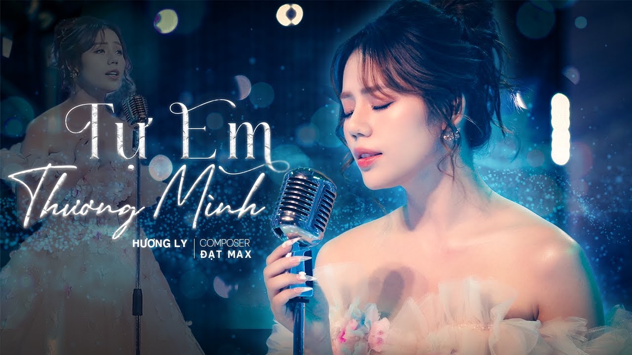 TỰ EM THƯƠNG MÌNH - HƯƠNG LY | MV LYRICS