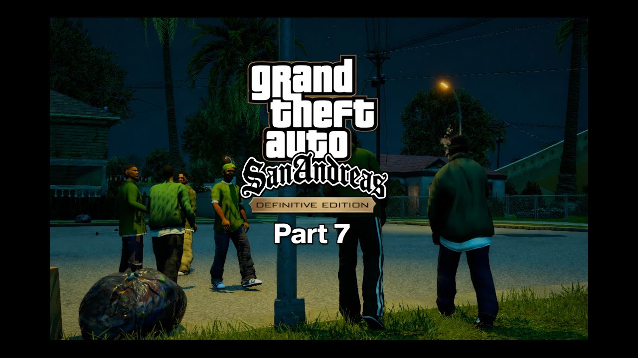 GTA San Andreas Definitive Edition | Part 7 - No Commentary