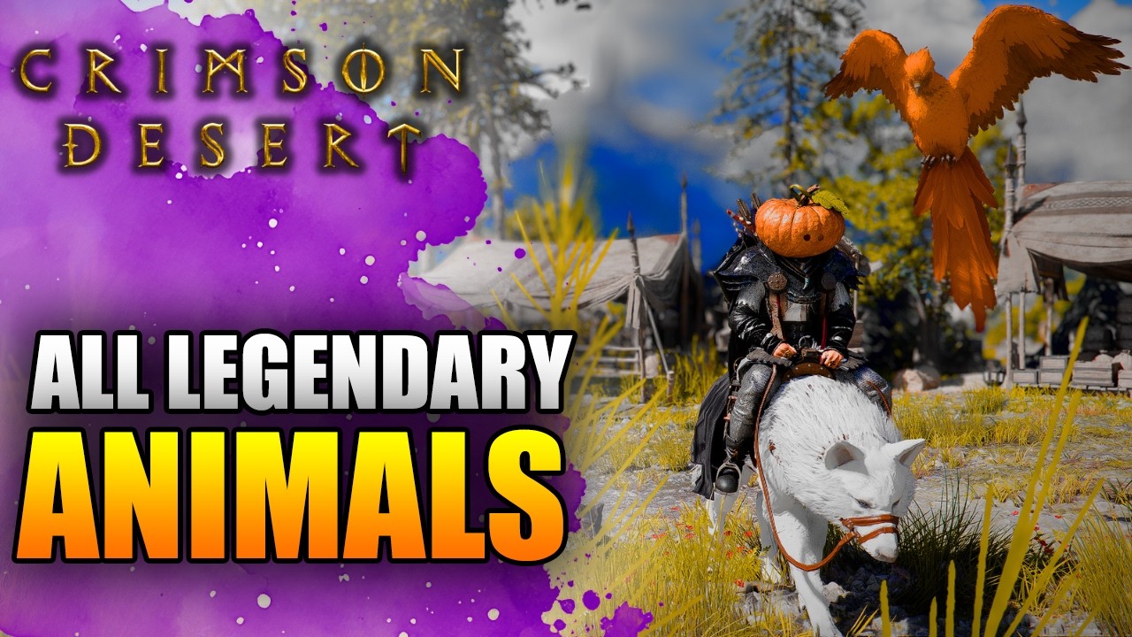 Crimson Desert &ndash; All Legendary Animals Locations Guide