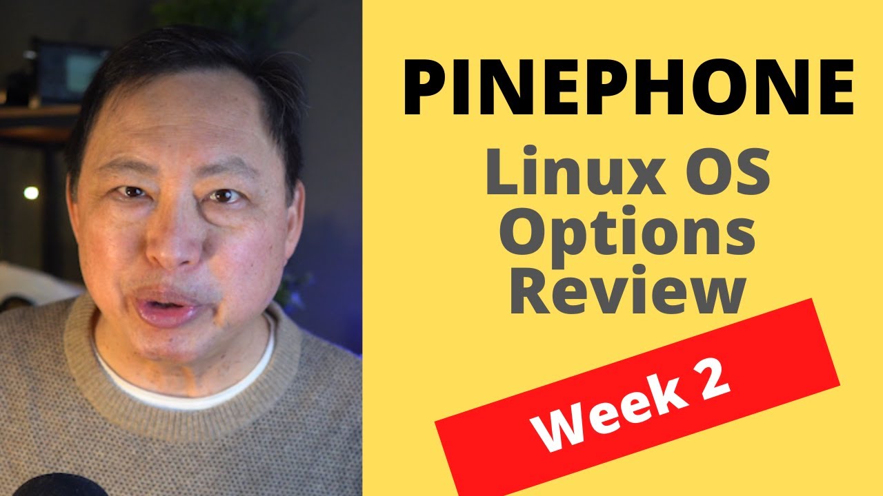 Pinephone - Linux OS Options! - Week 2
