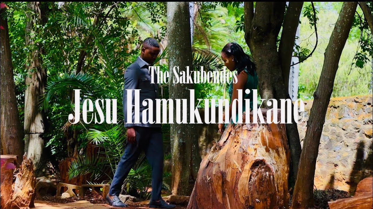 THE SAKUBENDES (JESU HAMUKUNDIKANE OFFICIAL MUSIC VIDEO )