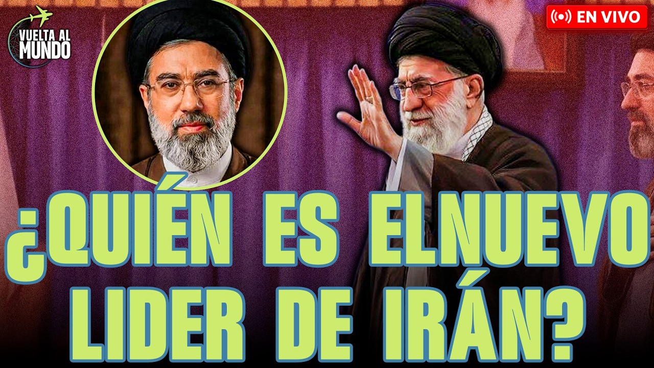 #ENVIVO | ¿QUIÉN ES EL NUEVO LIDER DE IRÁN? ¿CONTINÚA LA GUERRA? #VUELTAALMUNDO