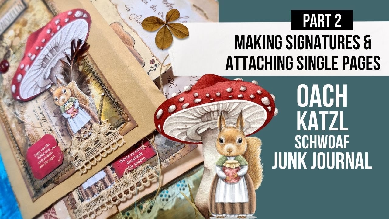 Oachkatzlschwoaf Junk Journal: making signatures & attaching single pages 🟢 A4 + A5 = cool JJ size!