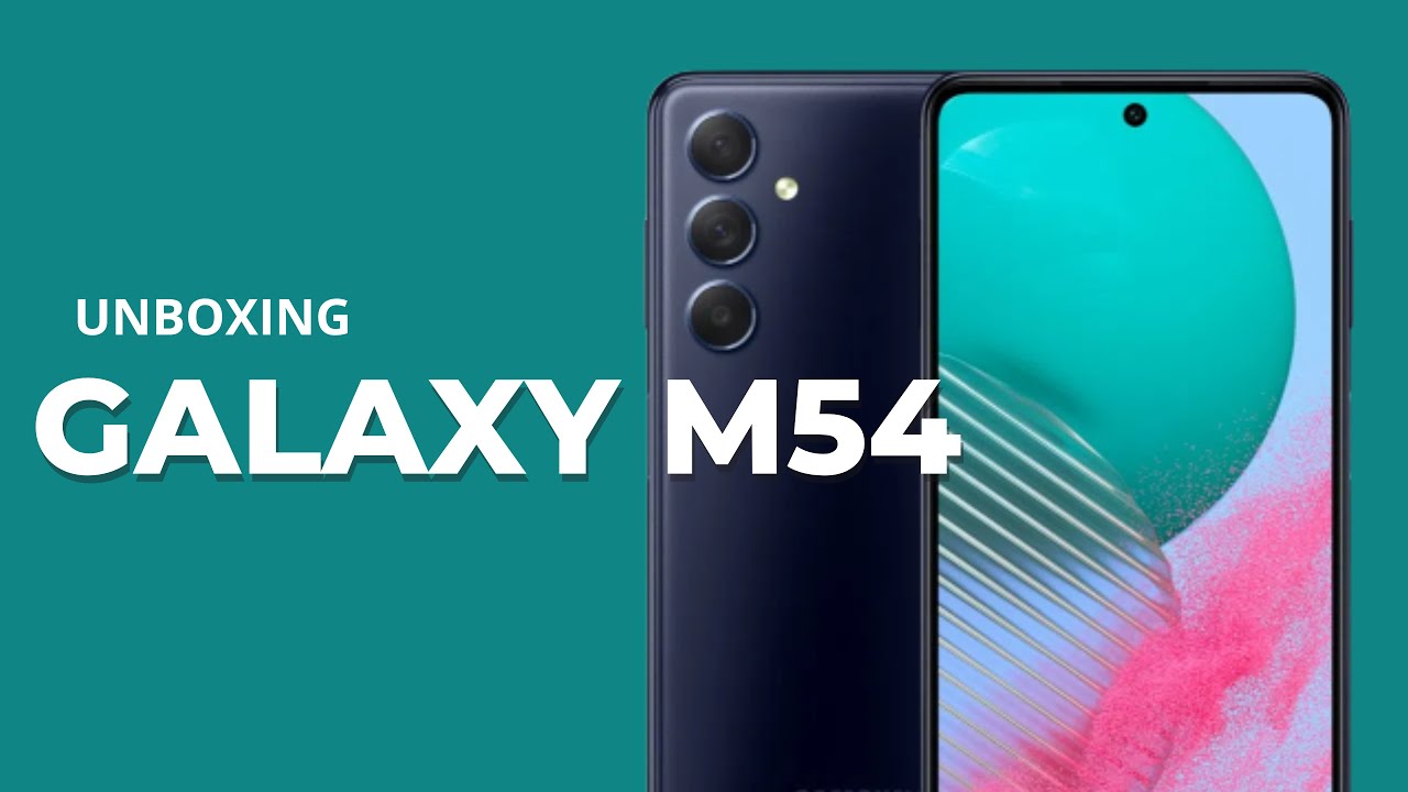 Galaxy M54: Unboxing e Primeiras Impressões