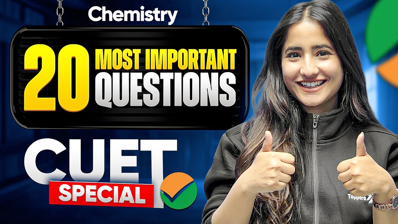 CUET 2026 Chemistry Top 20 Questions With Solutions | Score 100% 🎯(Must Practice!)