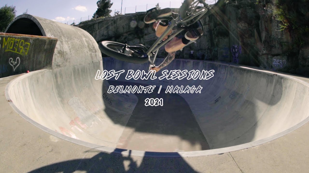 BMX LOST BOWL SESSIONS 2021   BELMONTE MALAGA