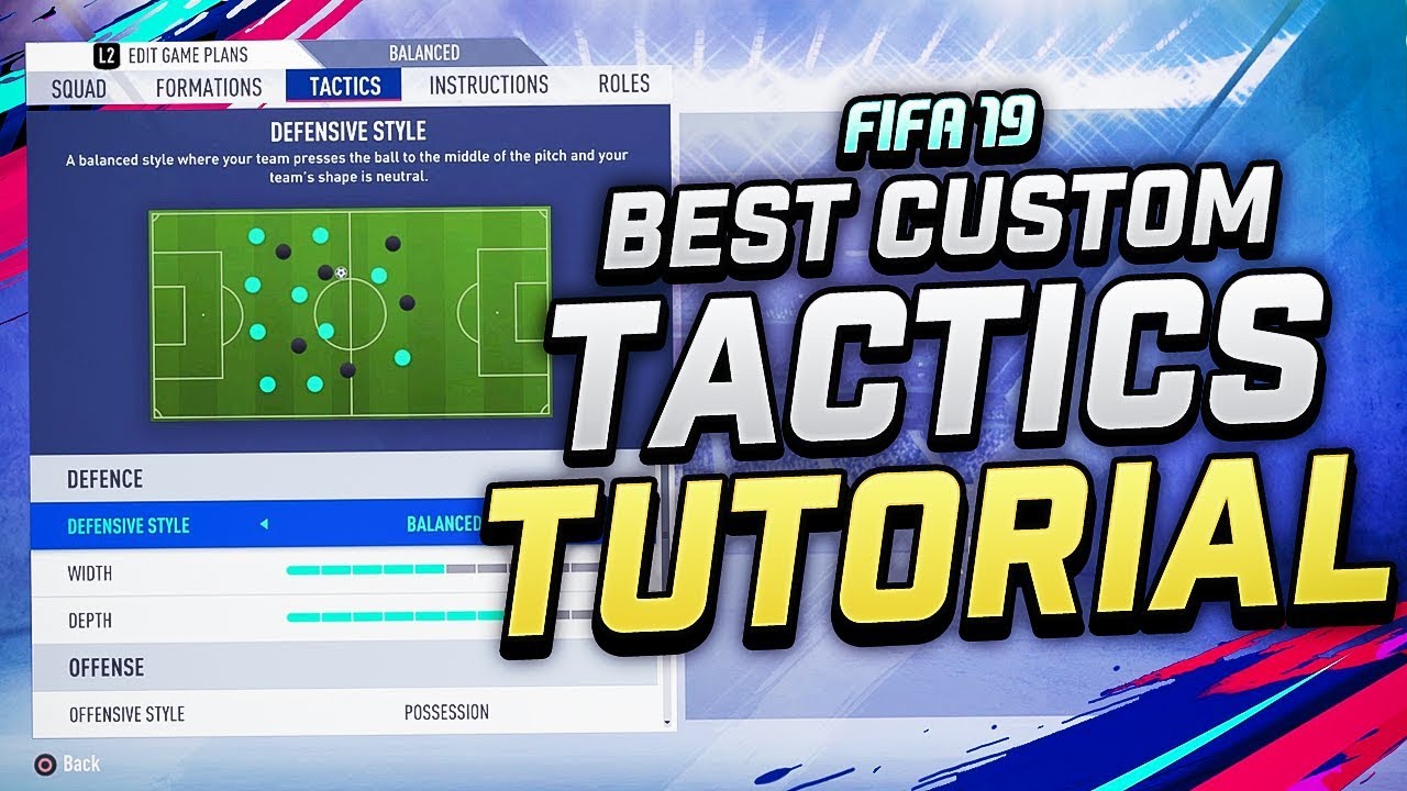BEST FIFA 19 CUSTOM TACTICS & GAME PLANS
