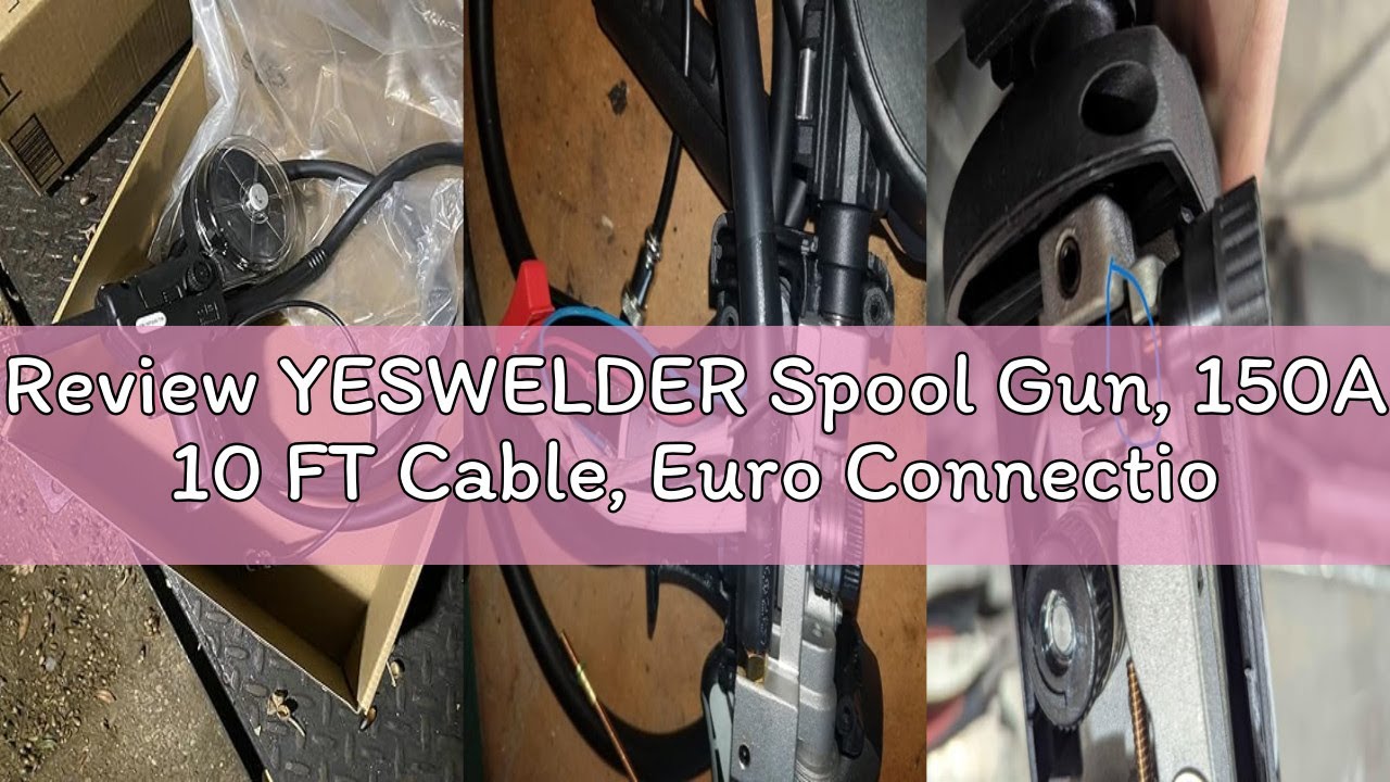 Review YESWELDER Spool Gun, 150A 10 FT Cable, Euro Connection Fits YESWELDER MIG-205DS (PRO)/MIG-185