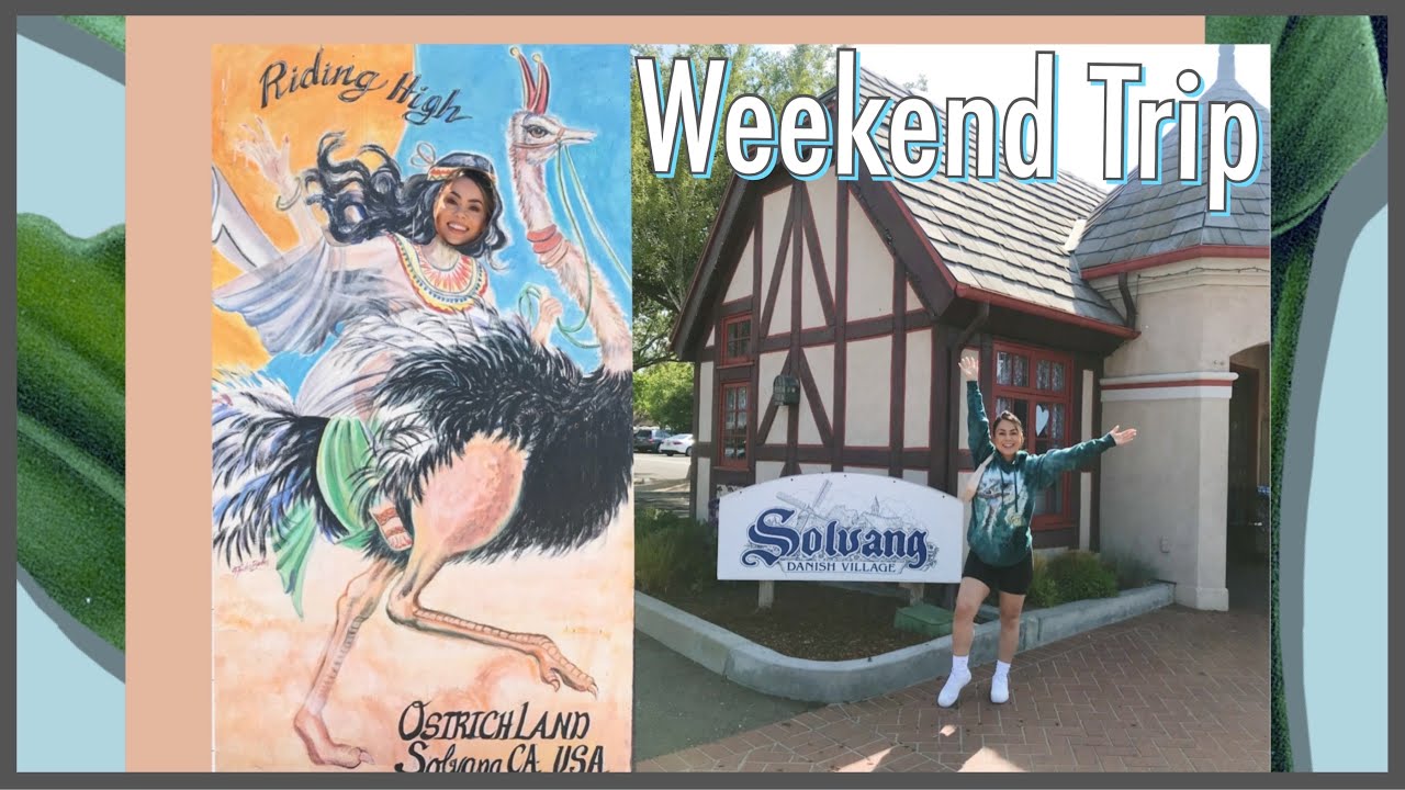 Weekend Trip To Solvang, Calif  Vlog