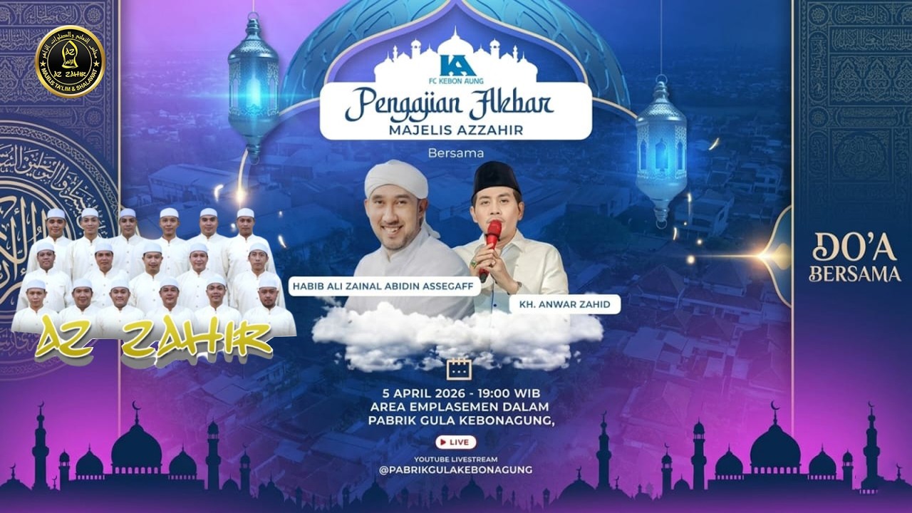 PENGAJIAN AKBAR  Bersama: HABIB ALI ZAINAL ABIDIN ASSEGAF  DAN KH. ANWAR ZAHID